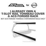 ACS FORGED TONNEAU - RAILS ONLY - Nissan